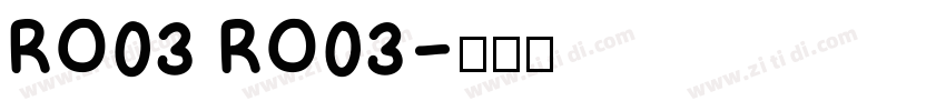 RO03 RO03字体转换
